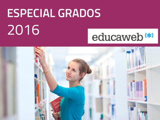 Grados 2016: ¿Cómo elegir tu carrera?, reportaje especial de “educaweb” dedicado a los Grados